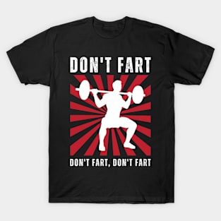 Don't Fart Weightlifting T-Shirt